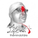 themindofdre - Life Etc.
