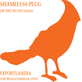 Shameless Plug - Exportlandia (The Beleaguered In Love)